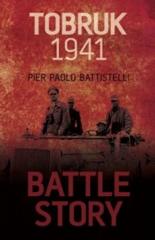 Image of Tobruk 1941 by Pier Paolo Battistelli Hardback