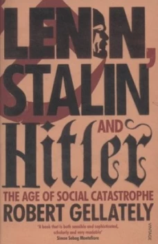 Image of Lenin Stalin and Hitler by Robert Gellately Paperback