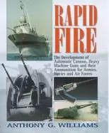 Image of rapid fire the development of automatic cannon heavy machine guns and thei
