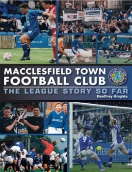 Image of Macclesfield Town Football Club by Geoffrey Knights Hardback