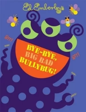 Image of Ed Emberleys Bye-bye big bad bullybug by Ed Emberley