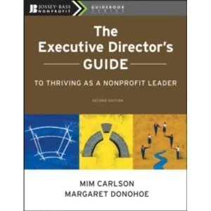 Image of The Executive Director's Guide to Thriving as a Nonprofit Leader by Mim Carlson, Margaret Donohoe (Paperback, 2010)