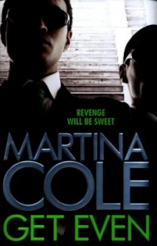 Image of Get Even by Martina Cole Hardback