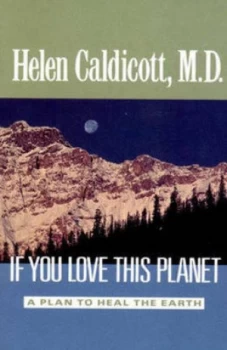Image of If You Love This Planet paper by Helen. Caldicott Paperback