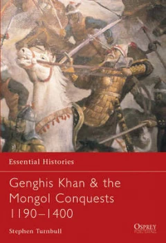 Image of Genghis Khan and the Mongol Conquests 1190-1400 by Stephen Turnbull Paperback