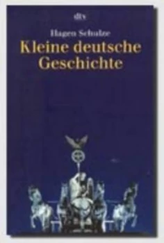 Image of Kleine Deutsche Geschichte by H Schulze Paperback