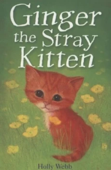 Image of Ginger the Stray Kitten by Holly Webb Paperback