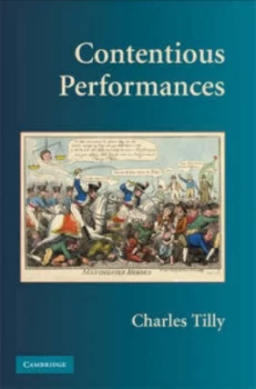 Image of Contentious Performances by Charles Tilly Hardback