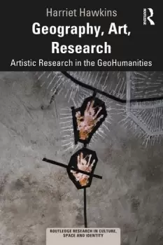 Image of Geography Art ResearchArtistic Research in the GeoHumanities