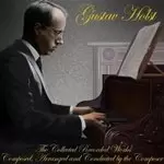 Image of Gustav Holst - The Collected Recorded Works (Music CD)