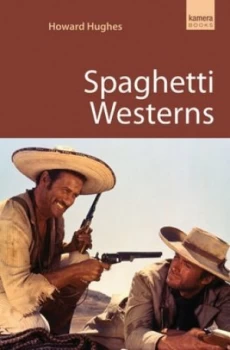 Image of Spaghetti Westerns by Howard Hughes Paperback