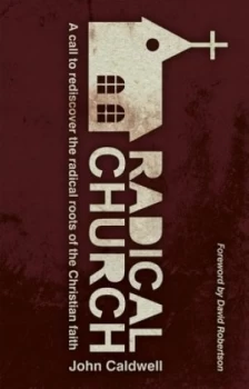 Image of Radical Church by John Caldwell Book