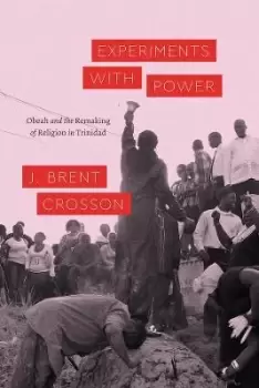 Image of Experiments with Power by J. Brent Crosson