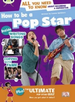 Image of Bc Nf Blue ks2 A/4b How to Be a Popstar by Louise Spilsbury Paperback