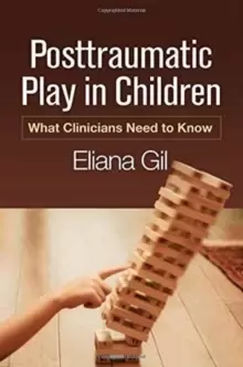 Image of Posttraumatic Play in Children : What Clinicians Need to Know