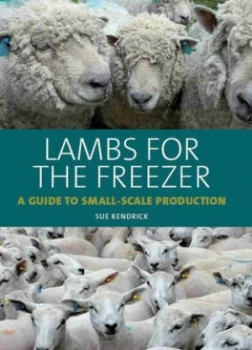 Image of Lambs for the Freezer by Sue Kendrick Hardback