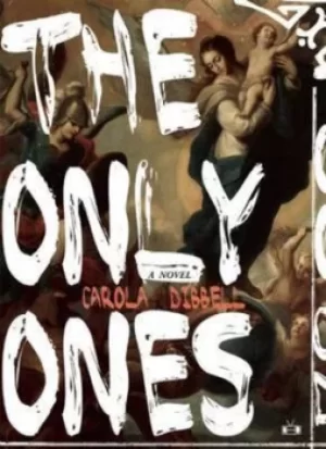 Image of The only ones by Carola Dibbell
