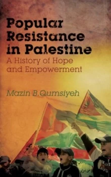 Image of Popular Resistance in Palestine by Mazin B. Qumsiyeh Book