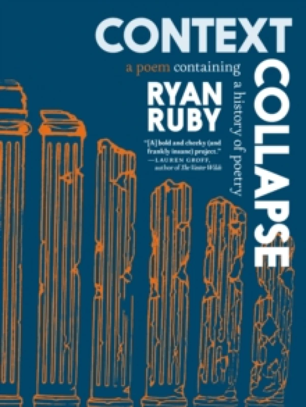 Image of Context Collapse : A Poem Containing a History of Poetry Paperback / softback