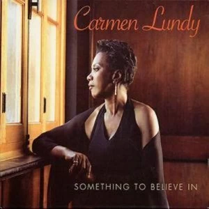 Image of Something to Believe In by Carmen Lundy CD Album
