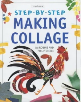 Image of Making Collage by Jim Robins and Philip Steele Book