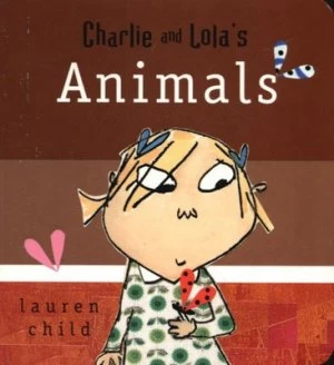 Image of Charlie and Lolas Animals by Lauren Child Book