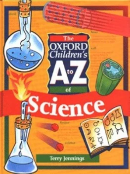 Image of The Oxford Childrens a to Z of Science by Terry J Jennings Hardback