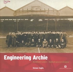 Image of Engineering Archie by Simon Inglis Book