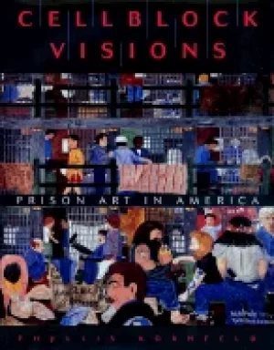 Image of cellblock visions prison art in america