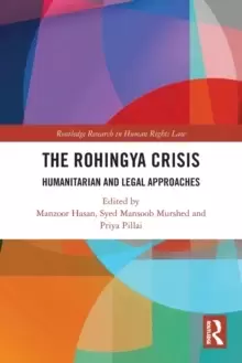 Image of The Rohingya Crisis : Humanitarian and Legal Approaches
