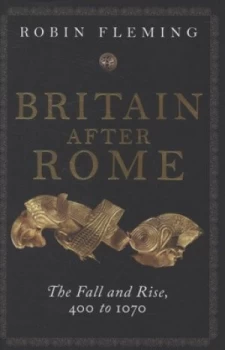 Image of Britain After Rome by Robin Fleming Hardback