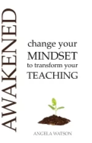 Image of awakened change your mindset to transform your teaching