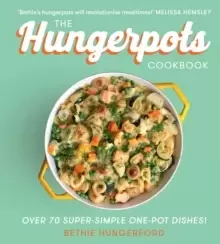 Image of The Hungerpots Cookbook : Over 70 Super-Simple One-Pot Dishes!