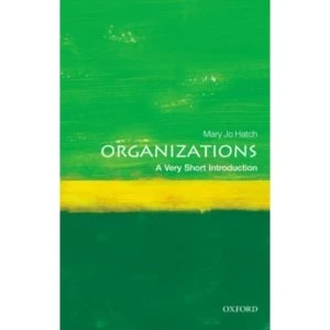 Image of Organizations: A Very Short Introduction by Mary Jo Hatch (Paperback, 2011)