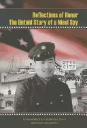Image of reflections of honor the untold story of a nisei spy