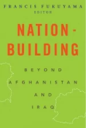 Image of nation building beyond afghanistan and iraq