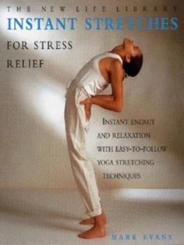 Image of Instant Stretches for Stress Relief by Mark Evans and Don Last Hardback