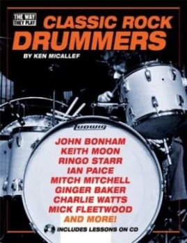 Image of The Classic Rock Drummers by Ken Micallef Paperback