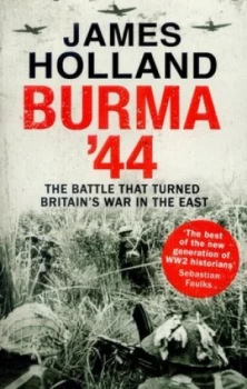 Image of Burma 44 by James Holland Paperback