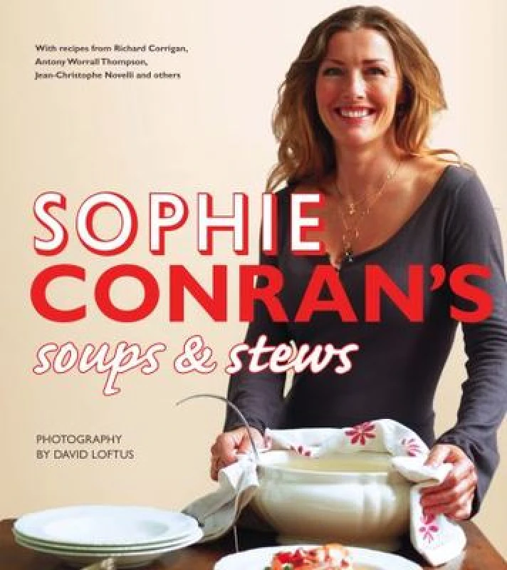 Image of Sophie Conrans Soups and Stews by Sophie Conran Hardback