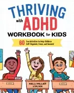 Image of thriving with adhd workbook for kids 60 fun activities to help children sel