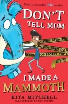 Image of Don't Tell Mum I Made a Mammoth