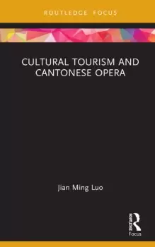 Image of Cultural Tourism and Cantonese Opera