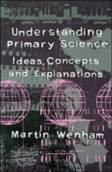 Image of Understanding Primary Science by Martin W Wenham Book