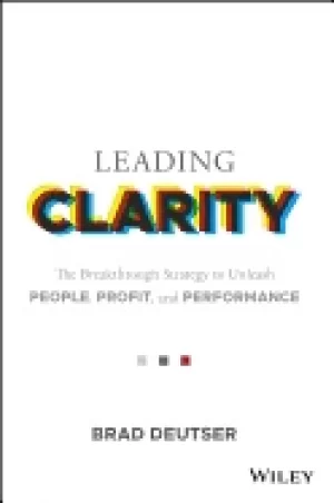 Image of leading clarity the breakthrough strategy to unleash people profit and per