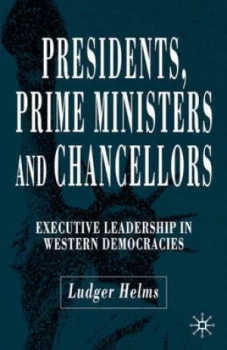 Image of Presidents Prime Ministers and Chancellors by L. Helms Paperback