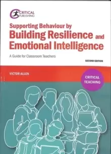 Image of Supporting Behaviour by Building Resilience and Emotional Intelligence : A Guide for Classroom Teachers
