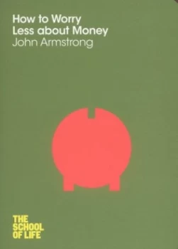 Image of How to Worry Less about Money by John Armstrong Paperback