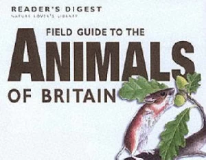 Image of Field Guide to the Animals of Britain by Readers Digest Association Paperback