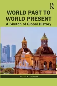 Image of World Past to World Present : A Sketch of Global History